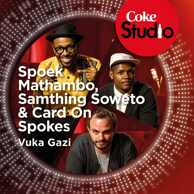 Vuka Gazi - Coke Studio South Africa: Season 1