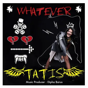 Whatever by Tatis