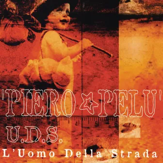 U.D.S. - L'uomo della Strada by Piero Pelù