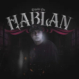 Hablan by Tripolar CM