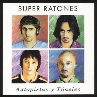 Autopistas Y Tuneles by Super Ratones