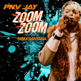 Zoom Zoom (feat. SimxSantana) by PNV Jay