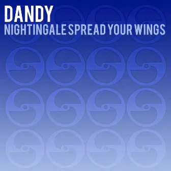 Nightingale Spread Your Wings by Dandy