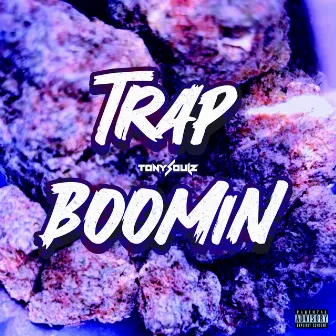 Trap Boomin by Tony Soulz