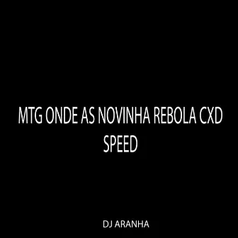 Mtg Onde as Novinha Rebola Cxd Speed by DJ Aranha