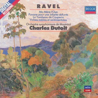 Ravel: Ma Mère L'Oye; Pavane pour une Infante Défunte by Orchestre Symphonique de Montréal