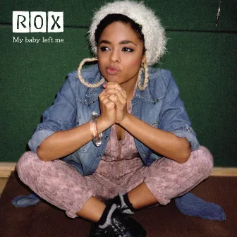 My Baby Left Me (Terror Danjah Remix) by Rox