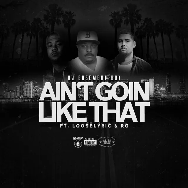 Aint Goin Like That (feat. Looselyric & RG)