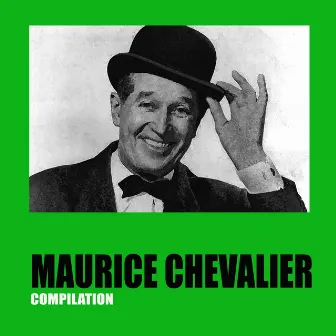 Maurice Chevalier (Compilation) by Maurice Chevalier