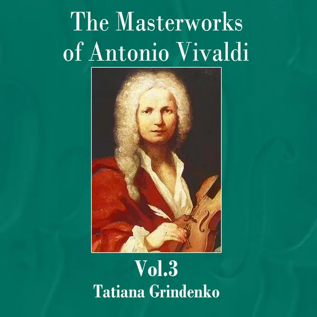 The Masterworks of Antonio Vivaldi, Vol. 3