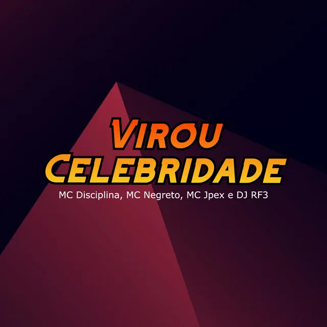 Virou Celebridade