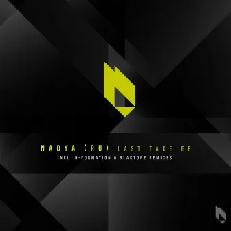 Last Take EP by Nadya (RU)