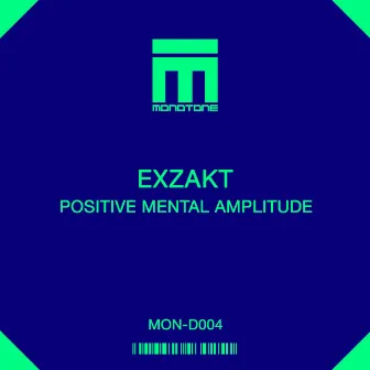 Positive Mental Amplitude by Exzakt