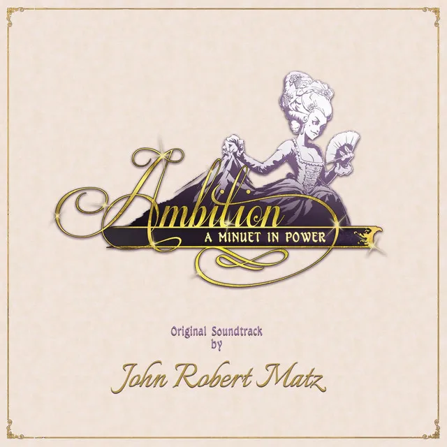 Ambition: A Minuet in Power (Original Soundtrack)