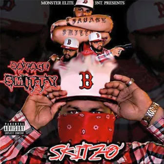 Skitzo by Savage Smitty