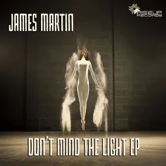 Don't Mind The Light by James Martin