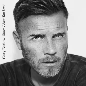 Since I Saw You Last (Deluxe Edition) by Gary Barlow