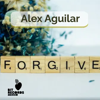 Forgive by Alex Aguilar