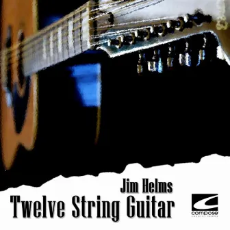 Twelve String Guitar by Jim Helms