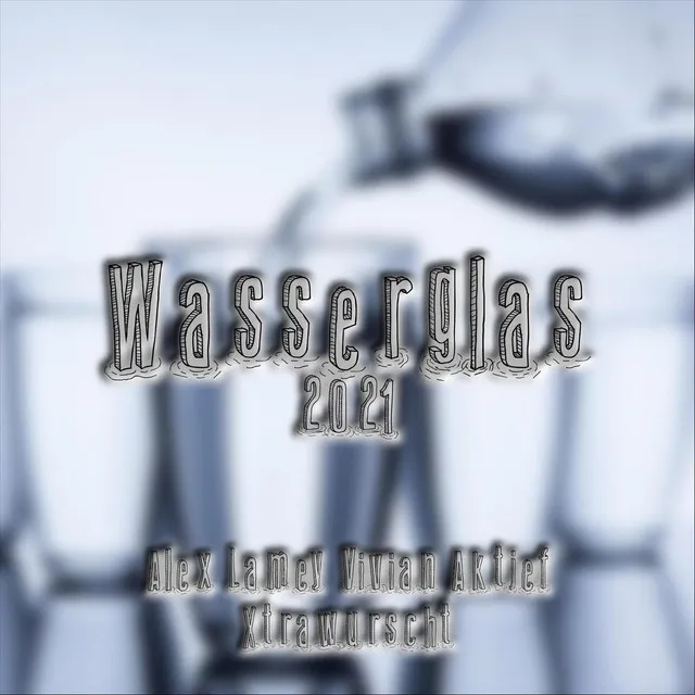 Wasserglas 2021