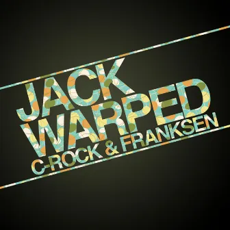 Jack Warped EP by C-Rock