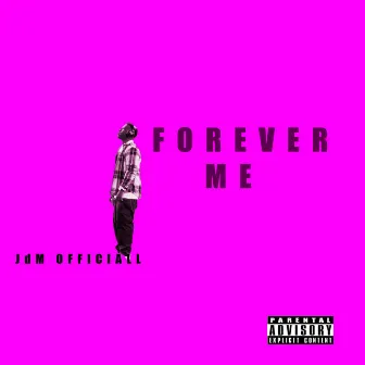 Forever Me by JdM Officiall