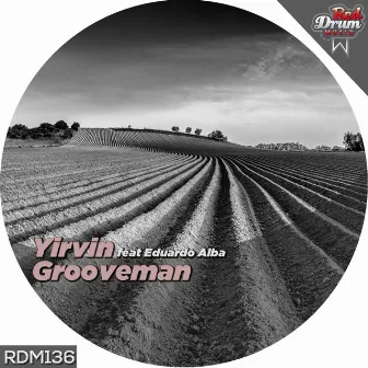 Grooveman EP by Yirvin