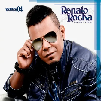 Falando de Amor, Vol. 4 by Renato Rocha