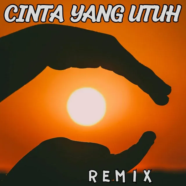 CINTA YANG UTUH