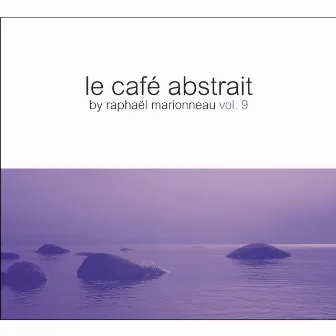 Le café abstrait by Raphaël Marionneau, Vol. 9 by Unknown Artist