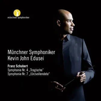 Schubert: Symphonie Nos. 4 & 7 by Kevin John Edusei