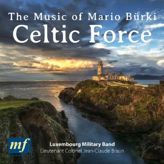 Celtic Force by Luxembourg Military Band