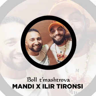 Boll t'mashtrova by Ilir Tironsi