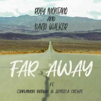 Far Away by Roby Montano