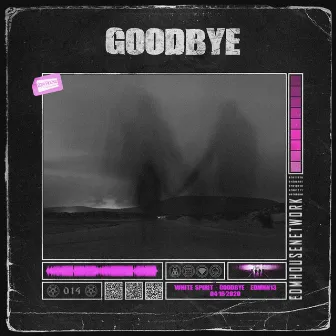 Goodbye by White Spirit