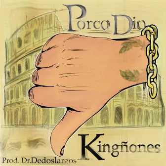 Porco Dio by Kingñones