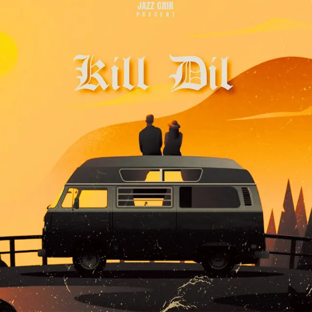 Kill Dil