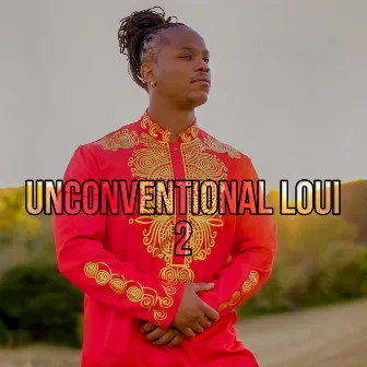 Unconventional Loui 2 by Louis Davis, Jr.