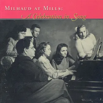 Milhaud: Songs (A Celebration in Song) by Sara Ganz