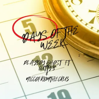 Days of the Week by Playboy Ghost