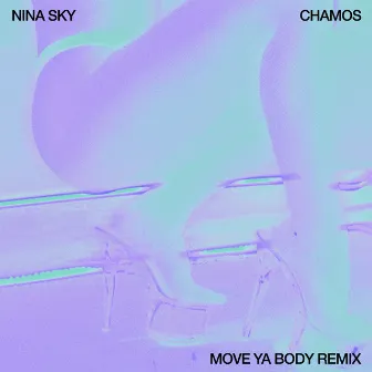 Move Ya Body (Remix) by CHAMOS