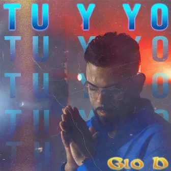 Tu y Yo by Gio D