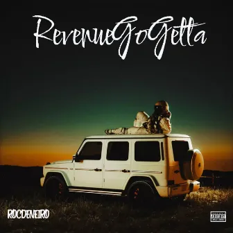 Revenue Go Getta (Radio Edit) by ROCDENEIRO