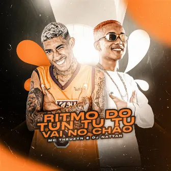 Ritmo do Tun Tu Tu, Vai no Chão by Dj Nattan