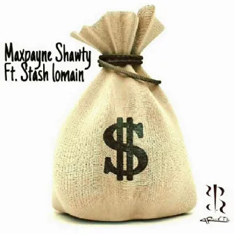 I Got the Money (feat. Stashlomain) by Maxpayne Shawty