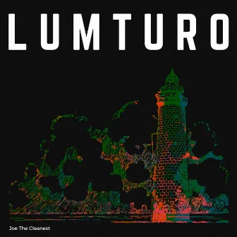 LUMTURO by Joe The Cleanest