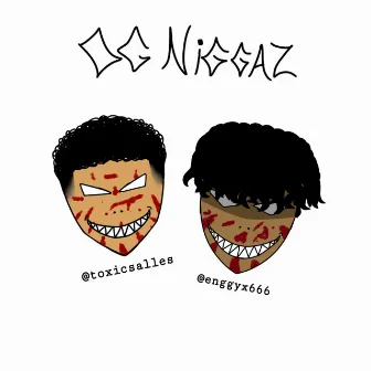 Og Niggaz by Toxic$alles