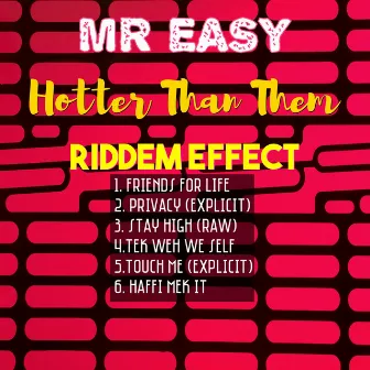 Hotter Than Them (Riddim Effect) by Mr Easy