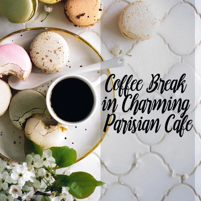 Coffee Break in Charming Parisian Cafe – Morning Wake Up or Break at Job, Chillout Mood, Background Collection