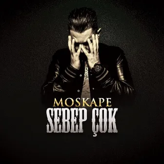 Sebep Çok by Moskape